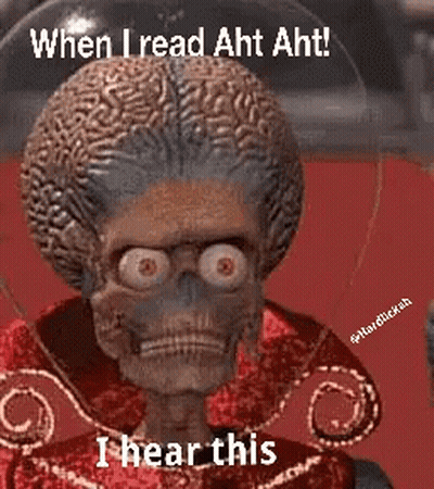 When I Read Aht Aht I Hear This GIF