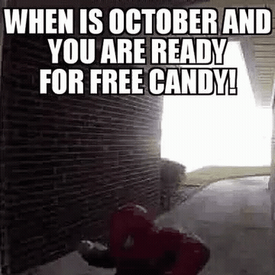 When It's October And You're Ready For Free Candy GIF