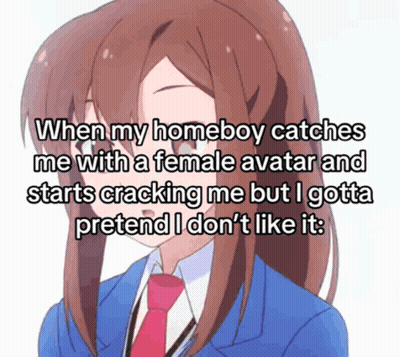 When My Homeboy Catches Me With A Female Avatar GIF