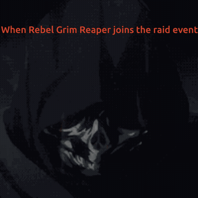 When Rebel Grim Reaper Joins The Raid Even GIF