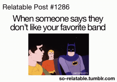 When Someone Doesn't Like Your Favorite Band GIF