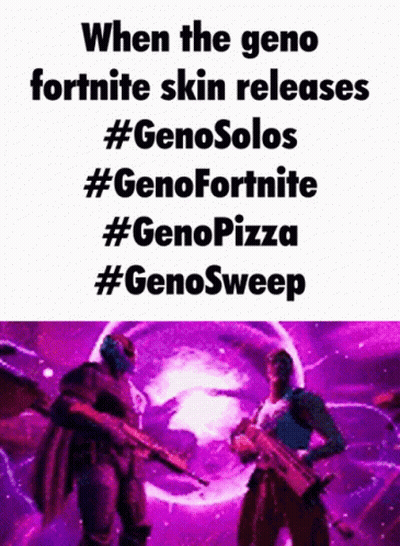 When The Geno Fortnite Skin Releases Genosolos Genofortnite Genopizza Genosweep GIF