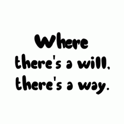 When There's A Will Life Finds A Way GIF