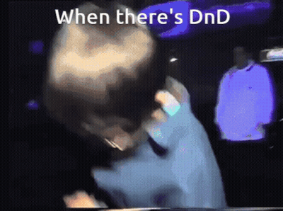 When There's DnD GIF
