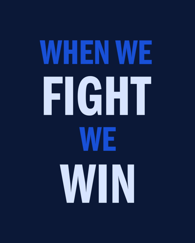 When We Fight We Win Is Written On A Blue Background GIF