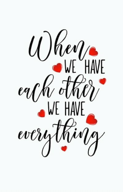 When We Have Each Other We Have Everything Written In Cursive GIF