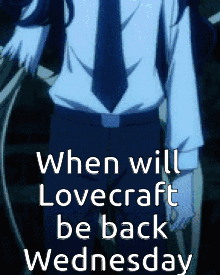 When Will Lovecraft Be Back On Wednesday Is Written On A Poster GIF