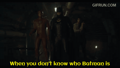 When You Don't Know Who Batman Is GIF