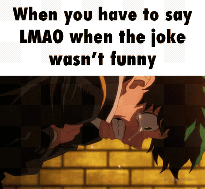 When You Have To Say Lmao When The Joke Wasn 'T Funny GIF