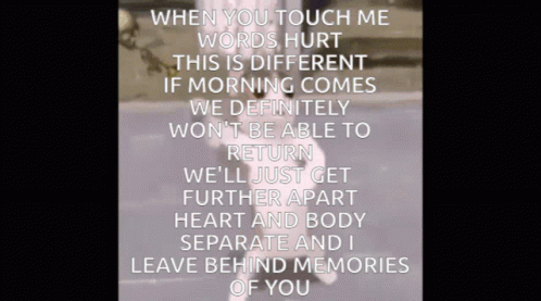 When You Touch Me Words Hurt This Is Different GIF