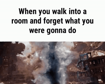 When You Walk Into A Room And Forget What You Were Going To Do GIF
