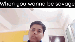 When You Wanna Be Savage GIF