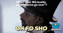 When Your Buddy Says  Fo Sho  GIF