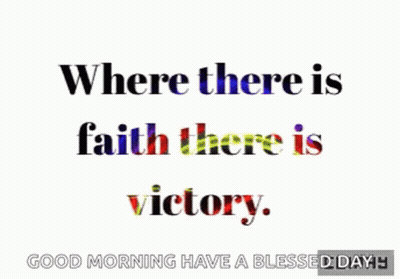 Where Faith Victory Good Morning Blessed GIF