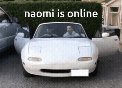 White Car Parked In Front Of Hedge Saying Naomi Is Online GIF