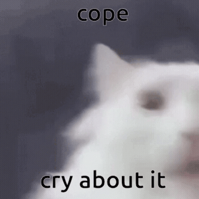 White Cat Saying Cope Cry About It GIF