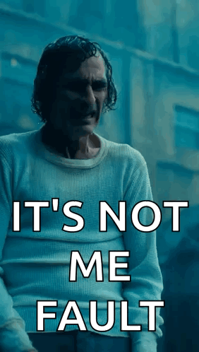White Shirt Man It 'S Not Me Fault GIF