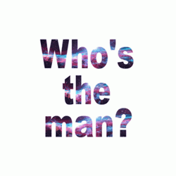 Whos The Man You The Man GIF