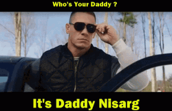 Whos Your Daddy Its Daddy Nisarg John Cena GIF