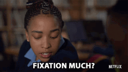 Why Are You So Obsessed With Me Fixation Much GIF