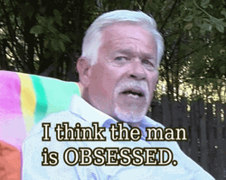 Why Are You So Obsessed With Me Old Man Boomer GIF