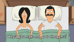 Why'd You Make Me Go To The Gym GIF
