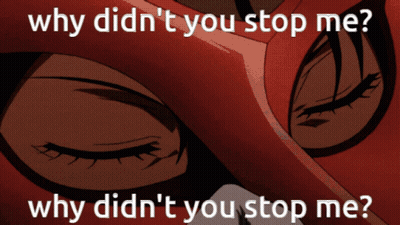 Why Didn't You Stop Me GIF