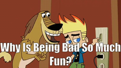 Why Is Being Bad So Much Fun Written On A Cartoon GIF