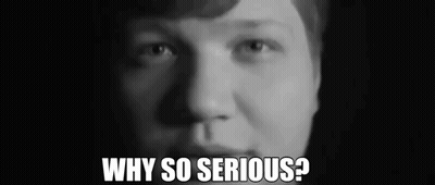 Why So Serious Face GIF