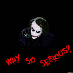 Why So Serious Joker Graphic Design