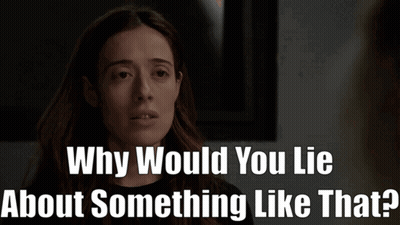 Why Would You Lie About Something Like That Written On A Woman 'S Face GIF
