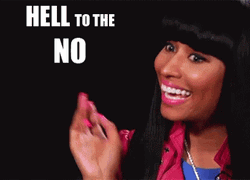 Wide Smile Nicki Minaj Hell No GIF