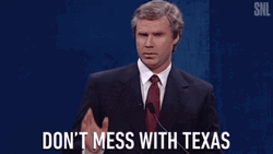 Will Ferrell Don't Mess With Texas GIF