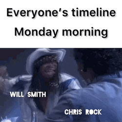 Will Smith Chris Rock Everyone's Timeline Monday Morning  GIF