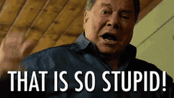 William Shatner Yelling That Is So Stupid  GIF
