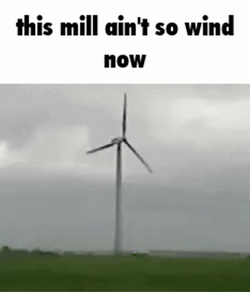 Wind Turbine Ain't So Wind Now GIF
