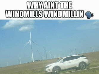 Windmill Aint Windmilling Meme GIF