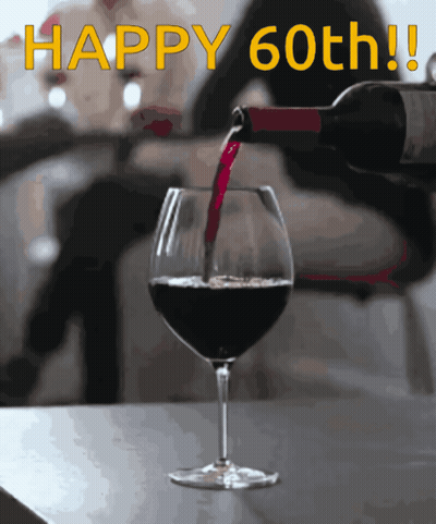 Wine Poured Into Glass Happy 60Th GIF