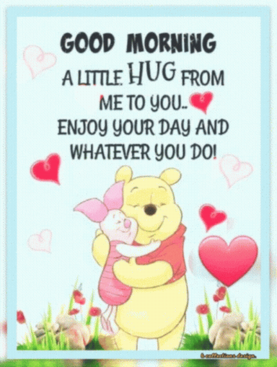Winnie The Pooh And Piglet Are Hugging Each Other In A Good Morning Card . GIF