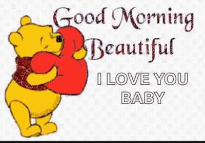 Winnie The Pooh Holding Heart Good Morning Beautiful I Love You Baby GIF