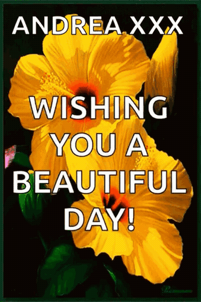 Wishing Beautiful Day With Yellow Flowers For Andrea GIF