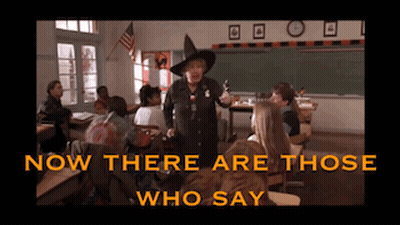 Witch In Classroom Saying Now There Are Those Who Say GIF