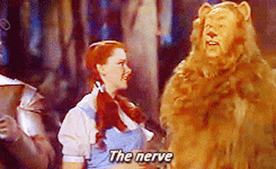 Wizard Of Oz Scene With Lion Saying The Nerve GIF