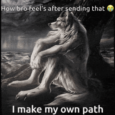 Wolf Under Tree How Bro Feels After Sending GIF