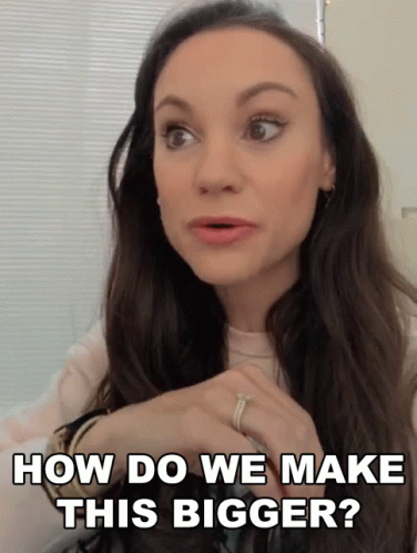 Woman Asking How Do We Make This Bigger GIF