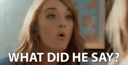 Woman Asking What Did He Say Meme GIF