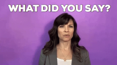 Woman Asking What Did You Say GIF