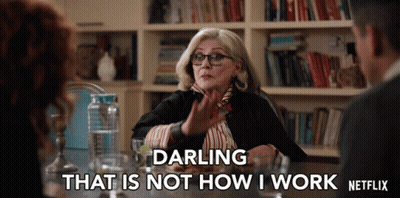 Woman At Table Says Darling That Is Not How I Work Netflix GIF