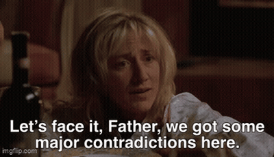 Woman At Table With Wine Saying Let's Face It Father We Got Some Major Contradictions Here GIF
