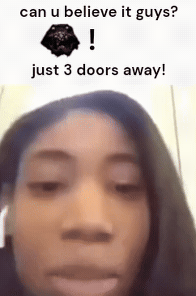 Woman Can U Believe It 3 Doors Away GIF